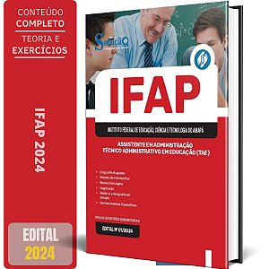 Apostila IFAP 2024 - Assistente em Administração - Técnico Administrativo em Educação (TAE)