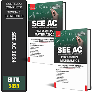 Apostila Concurso SEE AC 2024 - PROFESSOR P2 - MATEMÁTICA