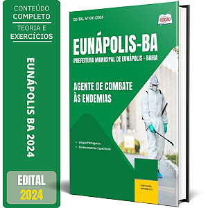 Apostila Prefeitura de Eunápolis BA 2024 - Agente de Combate às Endemias