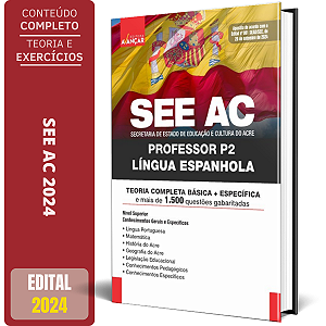 Apostila Concurso SEE AC 2024 - PROFESSOR P2 - LÍNGUA ESPANHOLA
