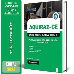 Apostila Câmara de Aquiraz CE 2024 - Auxiliar de Serviços Gerais do Legislativo