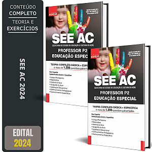 Apostila Concurso SEE AC 2024 - PROFESSOR P2 - EDUCAÇÃO ESPECIAL