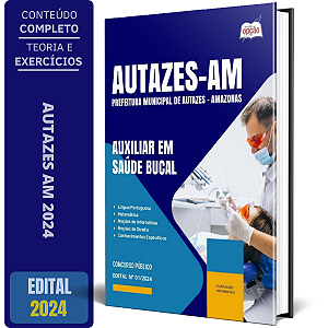 Apostila Prefeitura de Autazes AM 2024 - Auxiliar em Saúde Bucal