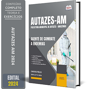 Apostila Prefeitura de Autazes AM 2024 - Agente de Combate a Endemias