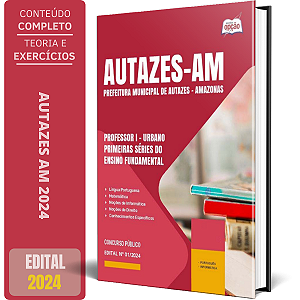 Apostila Prefeitura de Autazes AM 2024 - Professor I - Primeiras Séries do Ensino Fundamental