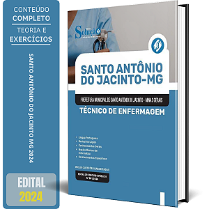 Apostila Prefeitura de Santo Antônio do Jacinto MG 2024 - Técnico de Enfermagem
