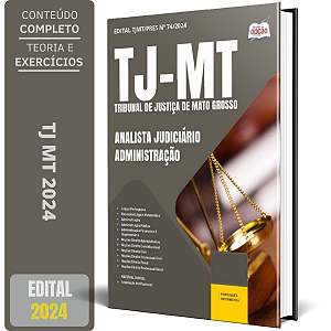 Apostila TJ MT 2024 - Analista Judiciário - Administração