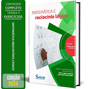 Apostila O Básico para Concursos 2024 - Matemática e Raciocínio Lógico
