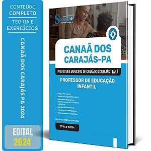 Apostila Prefeitura de Canaã dos Carajás PA 2024 - Professor de Educação Infantil