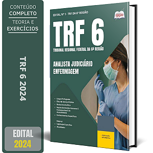 Apostila TRF 6 2024 - Analista Judiciário - Área: Apoio Especializado - Especialidade: Enfermagem