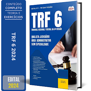 Apostila TRF 6 2024 - Analista Judiciário - Área: Administrativa - Sem Especialidade