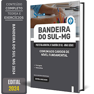 Apostila Prefeitura de Bandeira do Sul MG 2024 - Comum aos Cargos de Nível Fundamental