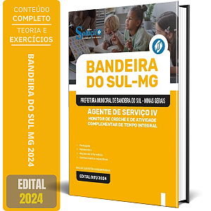 Apostila Prefeitura de Bandeira do Sul cMG 2024 - Agente de Serviço IV - Monitor de Creche e de Atividade Complementar