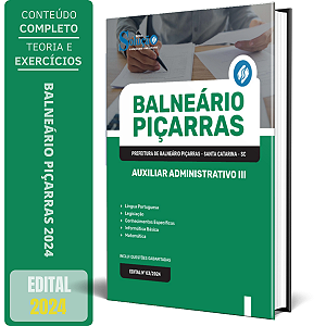 Apostila Prefeitura de Piçarras SC 2024 - Auxiliar Administrativo III