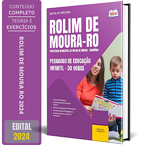 Apostila Prefeitura de Rolim de Moura RO 2024 - Pedagogo de Educação Infantil - 30 horas