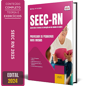 Apostila SEEC RN 2024 - Professor de Pedagogia - Anos Iniciais