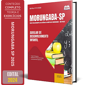 Apostila Prefeitura de Morungaba SP 2024 - Auxiliar de Desenvolvimento Infantil