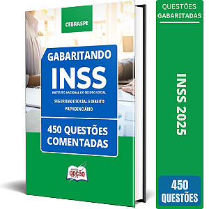 Caderno INSS 2025 - Seguridade Social e Direito Previdenciário - Questões Comentadas