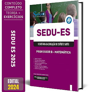Apostila SEDU ES 2025 - Professor B - Matemática