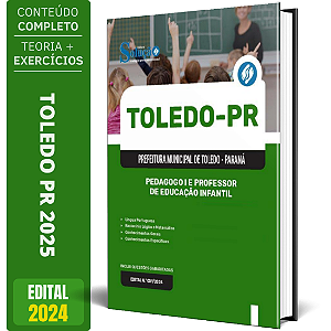 Apostila Prefeitura de Toledo PR 2025 - Pedagogo I e Professor De Educação Infantil