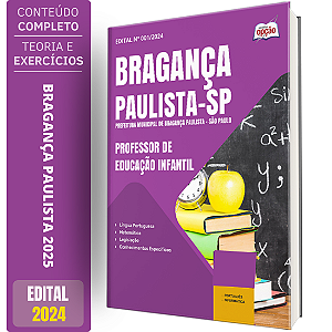 Apostila Prefeitura de Bragança Paulista SP 2025 - Professor De Educação Infantil
