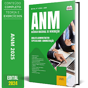 Apostila ANM 2025 - Analista Administrativo – Especialidade: Administração