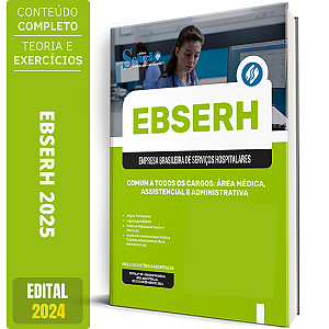 Apostila EBSERH 2025 - Comum a todos os cargos: Área Médica, Assistencial e Administrativa