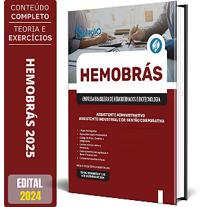 Apostila Hemobrás 2025 - Assistente Administrativo - Assistente Industrial e de Gestão Corporativa
