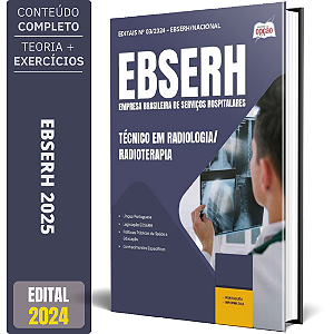 Apostila EBSERH 2025 - Técnico em Radiologia/Radioterapia