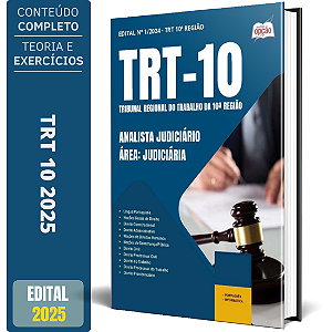 Apostila TRT 10 2025 - Analista Judiciário - Área: Judiciária