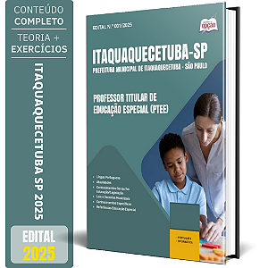 Apostila Prefeitura de Itaquaquecetuba SP 2025 - Professor Titular de Educação Especial (PTEE)