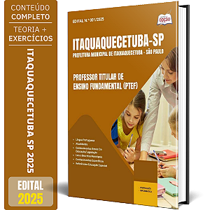 Apostila Prefeitura de Itaquaquecetuba SP 2025 - Professor Titular de Ensino Fundamental (PTEF)