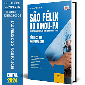 Apostila Prefeitura de São Félix do Xingu PA 2025 - Técnico em Enfermagem