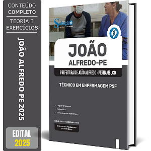 Apostila Prefeitura de João Alfredo PE 2025 - Técnico em Enfermagem PSF