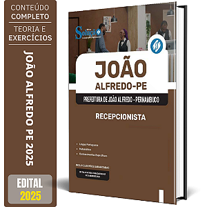Apostila Prefeitura de João Alfredo PE 2025 - Recepcionista