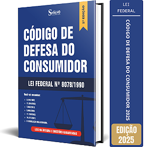 Código de Defesa do Consumidor 2025 - Lei Federal Nº 8.078/1990