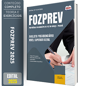 Apostila FOZPREV 2025 - Analista Previdenciário - Nível Superior Geral