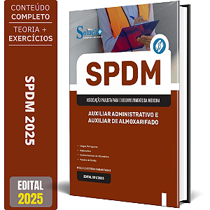 Apostila SPDM 2025 - Auxiliar Administrativo e Auxiliar de Almoxarifado