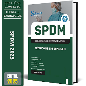 Apostila SPDM 2025 - Técnico de Enfermagem