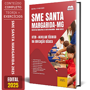 Apostila SME Santa Margarida MG 2025 - ATEB - Auxiliar Técnico da Educação Básica