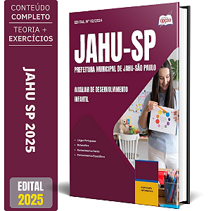 Apostila Prefeitura de Jahu SP 2025 - Auxiliar de Desenvolvimento Infantil