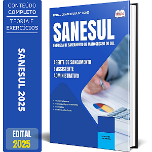 Apostila SANESUL 2025 - Agente de Saneamento e Assistente Administrativo