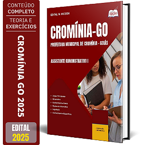 Apostila Prefeitura de Cromínia GO 2025 - Assistente Administrativo I