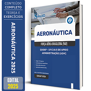 Apostila Aeronáutica do Brasil 2025 - EAOAP - Oficiais de Apoio - Administração (Adm)