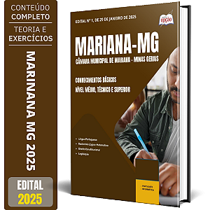 Apostila Câmara de Mariana MG 2025 - Nível Médio, Técnico e Superior - Conhecimentos Básicos