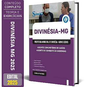 Apostila Prefeitura de Divinésia - MG 2025 - Agente Comunitário de Saúde e Agente de Combate às Endemias