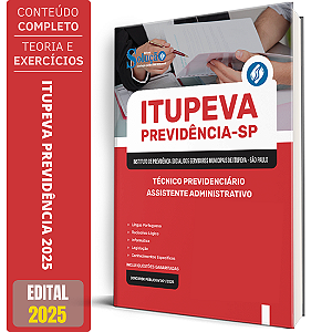 Apostila Itupeva Previdência 2025 - Técnico Previdenciário - Assistente Administrativo