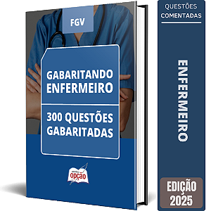 Caderno de Questões Enfermeiro 2025 - Questões Gabaritadas