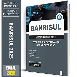 Apostila BANRISUL 2025 - Tecnologia: Segurança, Infra e Operação