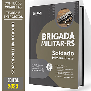 Apostila Concurso Brigada Militar RS 2025 - Soldado Primeira Classe